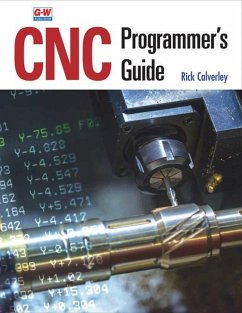 CNC Programmer's Guide - Calverley, Rick
