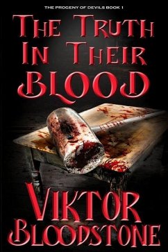 The Truth in Their Blood: The Progeny of Devils Book 1 - Bloodstone, Viktor