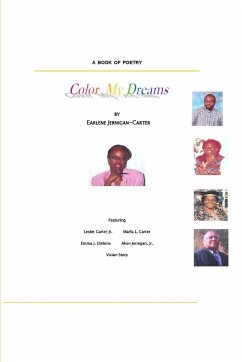 COLOR MY DREAMS, A Book of Poetry - Jernigan-Carter, Earlene