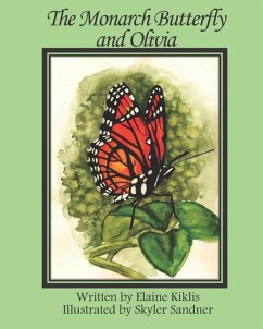 The Monarch Butterfly and Olivia - Kiklis, Elaine