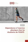 Dépendance à l¿exercice physique chez les étudiants de l'ISSEPS