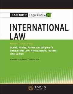 Casenote Legal Briefs for International Law, Keyed to Dunoff, Ratner, and Wippman - Casenote Legal Briefs