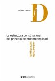 La estructura constitucional del principio de proporcionalidad