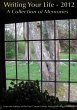 Writing Your Life - 2012 A Collection... - Bild 1