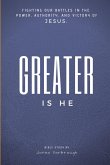 Greater is He