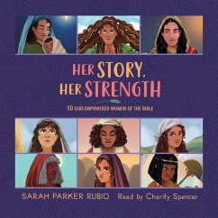Her Story, Her Strength: 50 God-Empowered Women of the Bible - Rubio, Sarah Parker