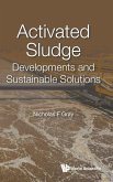 Activated Sludge: Developments and Sustainable Solutions