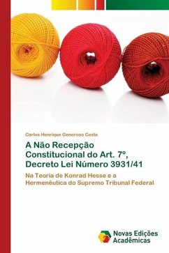 A Não Recepção Constitucional do Art. 7º, Decreto Lei Número 3931/41 - Generoso Costa, Carlos Henrique