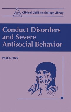 Conduct Disorders and Severe Antisocial Behavior - Frick, Paul J