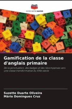 Gamification de la classe d'anglais primaire - Duarte Oliveira, Suzette;Domingues Cruz, Mário