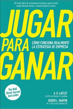 Cover Jugar para ganar : cómo funciona realmente la estrategia de empresa