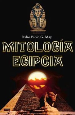 Mitología Egipcia - G May, Pedro Pablo