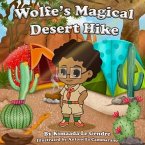 Wolfe's Magical Desert Hike