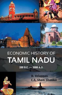 ECONOMIC HISTORY OF TAMIL NADU 200 B.C. - 2000 A.D. - Velappan, D.; Shankar, C. A. Sham