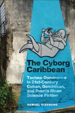 The Cyborg Caribbean - Ginsburg, Samuel