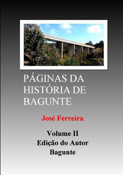 PÁGINAS DA HISTÓRIA DE BAGUNTE II - Ferreira, José