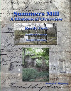 Summers Mill - A Historical Overview - Guilford County, NC - Dunaway, Stewart