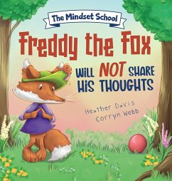 Freddy the Fox Will Not Share His Thoughts - Davis, Heather Lyn