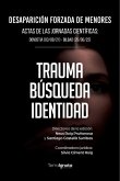 Desaparición forzada de menores : trauma, búsqueda, identidad Desaparición forzada de menores : trauma, búsqueda, identidad