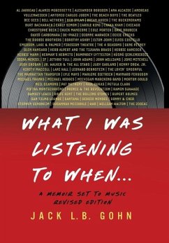 What I Was Listening To When ... - Gohn, Jack L B
