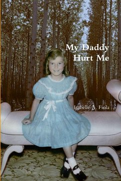 My Daddy Hurt Me - Fiola, Isabelle A.