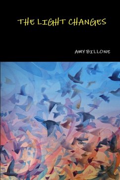 The Light Changes - Billone, Amy