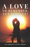 A Love to Remember, Let's Dance!
