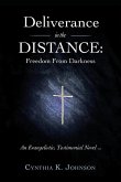 Deliverance in the DISTANCE: Freedom From Darkness