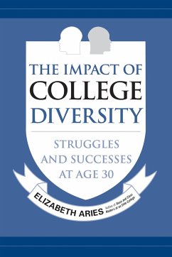 The Impact of College Diversity: Struggles and Successes at Age 30 - Aries, Elizabeth