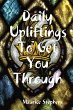 Daily Upliftings To Get You Through - Bild 1