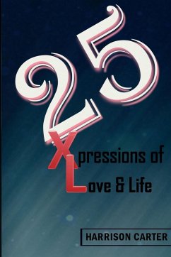 25 Xpressions of Love & Life - Carter, Harrison