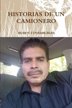 HISTORIAS DE UN CAMIONERO - Covarrubias, Ruben