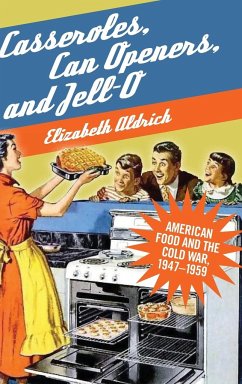 Casseroles, Can Openers, and Jell-O - Aldrich, Elizabeth