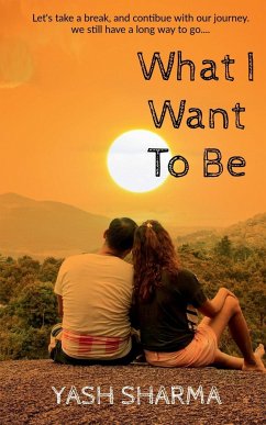 What I Want To Be - Sharma, Yash