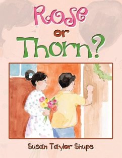 Rose or Thorn? - Shupe, Susan Taylor