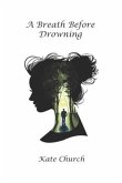 A Breath Before Drowning