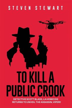 To Kill a Public Crook - Stewart, Steven