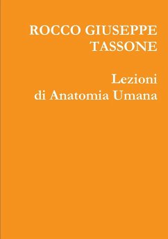 Lezioni di Anatomia Umana - Tassone, Rocco Giuseppe