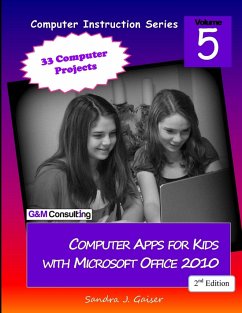 Computer Apps for Kids with Microsoft Office 2010, 2nd Edition - Gaiser, Sandra