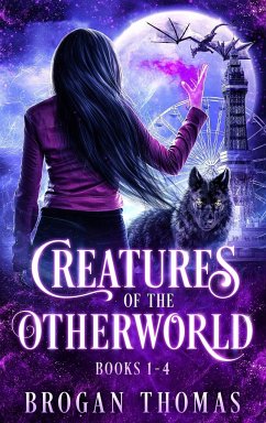 Creatures of the Otherworld (Books 1-4) - Thomas, Brogan