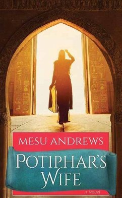 Potiphar's Wife: The Egyptian Chronicles - Andrews, Mesu