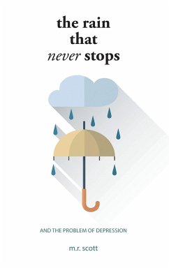The Rain That Never Stops - Scott, M. R.