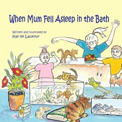 When Mum Fell Asleep in the Bath - de Lautour, Kay