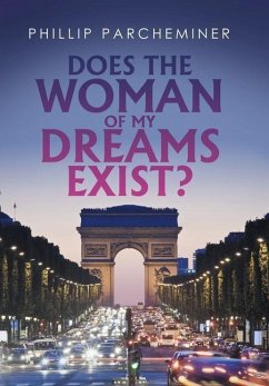Does the Woman of My Dreams Exist? - Parcheminer, Phillip