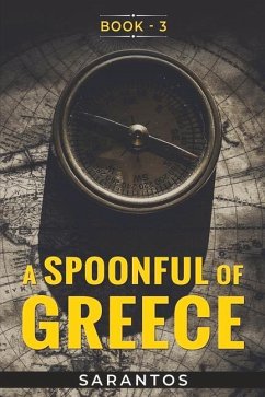 A Spoonful of Greece: Volume 3 - Sarantos