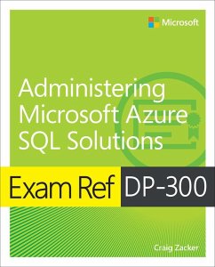 Exam Ref DP-300 Administering Microsoft Azure SQL Solutions - Zacker, Craig