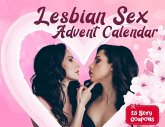 Lesbian sex advent calendar book: For Couples and Girlfriends Who Want To Spice Things Up While Waiting For Christmas. 25 Naughty Vouchers and A Diffe