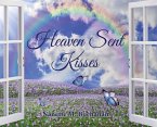 Heaven Sent Kisses
