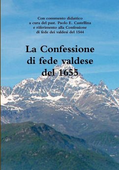 La Confessione di fede valdese del 1655 - Castellina, Paolo