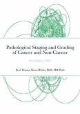 Pathological Staging and Grading of Cancer and Non-Cancer